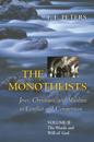 The Monotheists: Jews, Christians, and Muslims in Conflict and Competition, Volume II