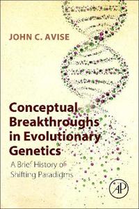 Conceptual Breakthroughs in Evolutionary Genetics