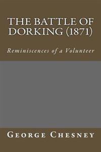 The Battle of Dorking (1871): Reminiscences of a Volunteer