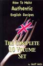 How To Make Authentic English Recipes - The Complete 10 Volume Set