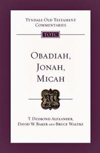 Obadiah, Jonah, and Micah: An Introduction and Commentary