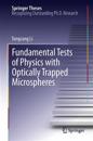 Fundamental Tests of Physics with Optically Trapped Microspheres