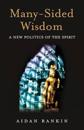 Many–Sided Wisdom – A New Politics of the Spirit