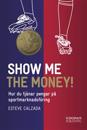 Show me the money : tjäna pengar på sportmarknadsföring
