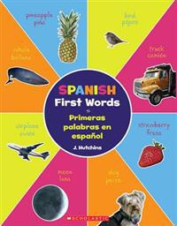 Spanish First Words/Primeras Palabras en Espanol