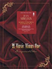 Sibelius - Violin Concerto in D Minor, Op. 47: Music Minus One Violin [With CD (Audio)]