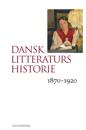 Dansk litteraturs historie 1870-1920