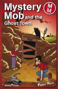 Mystery Mob and the Ghost Town Series 2