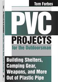 Pvc Projects for the Outdoorsman