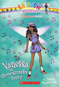 Superstar Fairies #3: Vanessa the Choreography Fairy: A Rainbow Magic Book