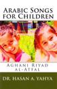 Arabic Songs for Children: Aghani Riyad Al-Atfal