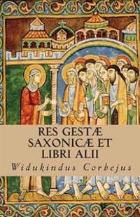 Res Gestae Saxonicae Et Libri Alii
