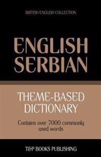 Theme-Based Dictionary British English-Serbian - 7000 Words
