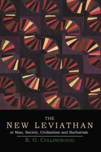 The New Leviathan; Or, Man, Society, Civilization and Barbarism