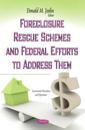 Foreclosure Rescue Schemes & Federal Efforts to Address Them