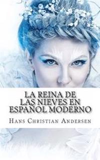 La Reina de Las Nieves En Español Moderno