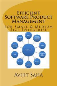 Efficient Software Product Management: For Small & Medium Size Enterprise