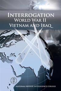 Interrogation: World War II, Vietnam, and Iraq