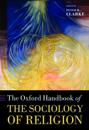 The Oxford Handbook of the Sociology of Religion