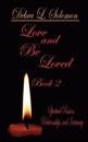 Love and be Loved - Book 2: Spiritual Passion, Relationships, and Intimacy