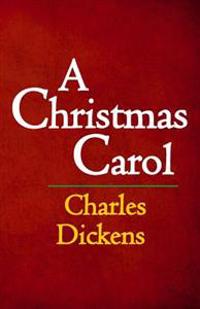 A Christmas Carol: The Original & Complete Edition