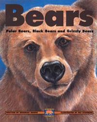 Bears: Polar Bears Black Bears and Grizzly Bears