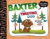 Baxter, the Tweeting Dog