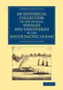 An Historical Collection of the Several Voyages and Discoveries in the South Pacific Ocean