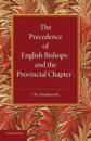 The Precedence of English Bishops and the Provincial Chapter