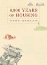 6,000 Years of Housing