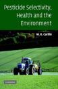 Pesticide Selectivity, Health and the Environment
