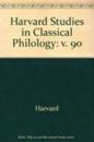 Harvard Studies in Classical Philology, Volume 90