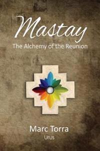 Mastay: The Alchemy of the Reunion