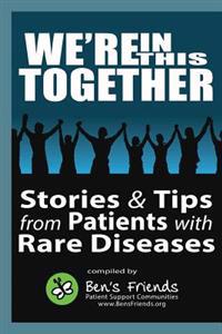 We're in This Together: Stories & Tips from Patients with Rare Diseases
