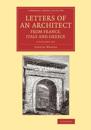 Letters of an Architect from France, Italy and Greece 2 Volume Set