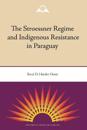 The Stroessner Regime and Indigenous Resistance in Paraguay