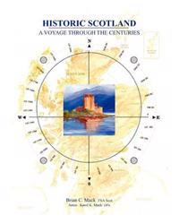 Historic Scotland: A Voyage Through the Centuries