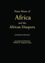 Piano Music of Africa and the African Diaspora: Complete Edition
