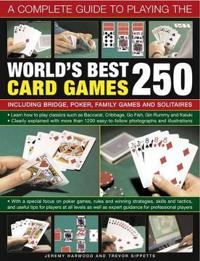 A Complete Guide to Playing the World's Best 250 Card Games