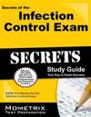 Secrets of the Infection Control Exam Study Guide: DANB Test Review for the Infection Control Exam