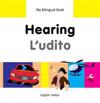 My Bilingual Book - Hearing - Italian-english