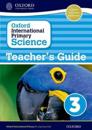 Oxford International Primary Science: First Edition Teacher's Guide 3
