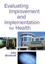 Evaluating Improvement and Implementation for Health