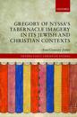Gregory of Nyssa's Tabernacle Imagery in Its Jewish and Christian Contexts