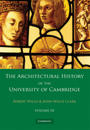 The Architectural History of the University of Cambridge and of the Colleges of Cambridge and Eton 2 Part Paperback Set: Volume 3