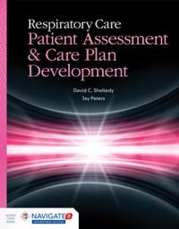 Respiratory Care Patient Assessment & Care Plan Development