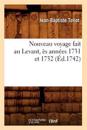 Nouveau Voyage Fait Au Levant, ?s Ann?es 1731 Et 1732 (?d.1742)