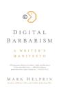 Digital Barbarism