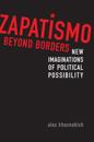 Zapatismo Beyond Borders