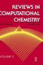 Reviews in Computational Chemistry, Volume 5
